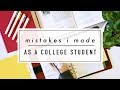 my worst mistakes as a college student