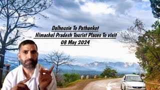 Dalhousie To Pathankot | Himachal Pradesh Tourist Places To visit in May 2024 | North India