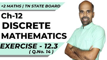12th | EX. 12.3 | Q.No.14 | DISCRETE MATHEMATICS | CHAPTER 12 | STATE BOARD | RAM MATHS