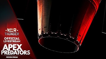 UPDATE "APEX PREDATORS" SNEAK-PEEK PREVIEW | War Thunder Official Channel
