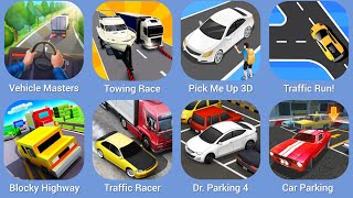 Vehicle Masters, Towing Race, Pick Me Up 3D, Traffic Run, Blocky Highway, Traffic Racer,Dr Parking 4 screenshot 5