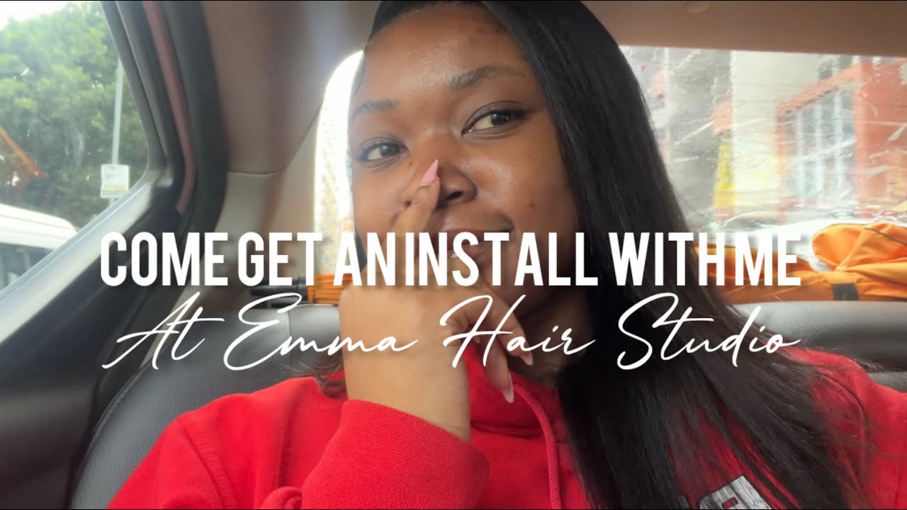 Come get an install with me ​Emma Hair Studios | Wig Install | South African YouTuber 
