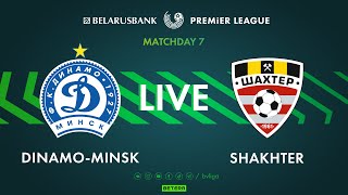 LIVE | Dinamo-Minsk – Shakhter  | Динамо-Минск — Шахтёр