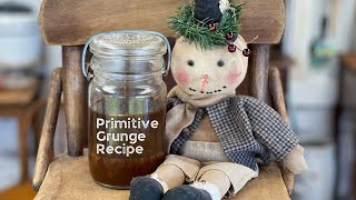 Primitive Grunge Recipe, and Tutorial