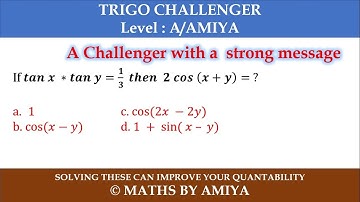 A Trigo Challenger with a message : Maths By Amiya