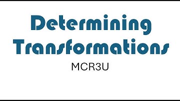 Determining Transformations (MCR3U - 11 Functions)