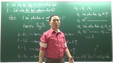 VẬT LÍ 12_ ĐIỆN XOAY CHIỀU_CHỦ ĐỀ 3_ MẠCH R,L,C NỐI TIẾP. 02. Mạch R,L,C nối tiếp (T2)