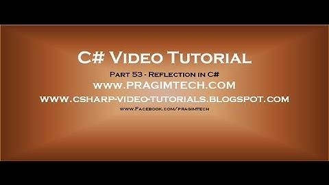 Part 53   C# Tutorial   Reflection in C#
