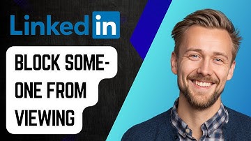 How To Block Someone From Viewing A Linkedin Profile [2025 Guide]