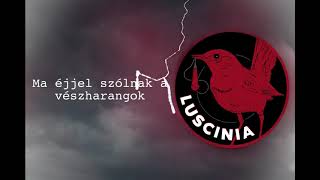 Luscinia - Rongyos dallam (Lyrics video)