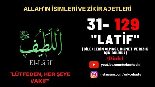 LATİF - ESMAÜL HÜSNA - YA LATİF ZİKRİ DİNLE 129 DEFA - EL LATİF Resimi