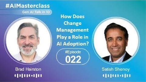 Change Management for AI: How does it play a role in AI adoption?  | Gen AI Talk In 10