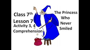 7th English Lesson 7 The Princess Who Never Smiled Activity 3, 4 Questions Answers
