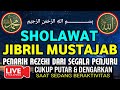 Download Lagu Sholawat Jibril Mustajab || Pembuka Pintu Rejeki Dari Segala Penjuru,Sholawat Nabi Paling Merdu