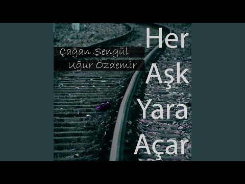 Her Aşk Yara Açar (feat. Uğur Özdemir)
