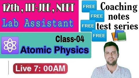 Atomic Physics /4/ #12th  #labassistant  # IITJEE  #neet