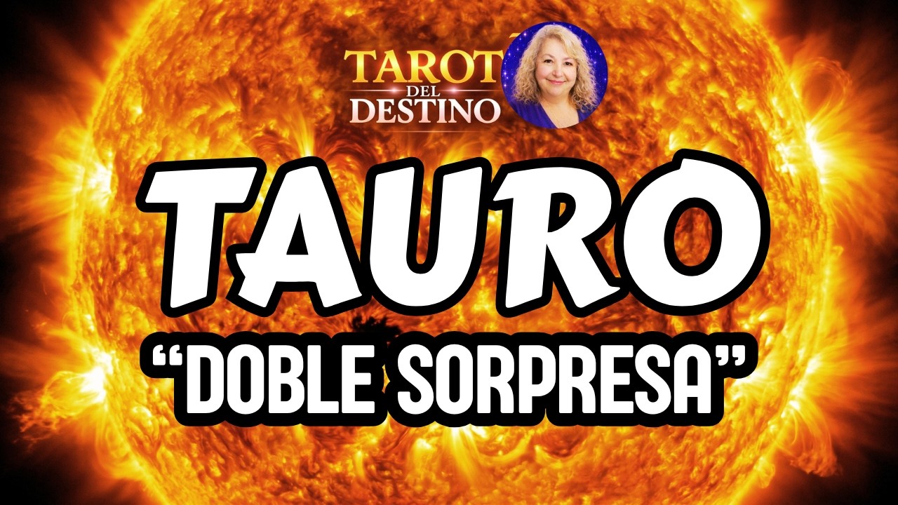 TAURO ♉ DOS SORPRESAS LLEGAN… TRABAJO Y AMOR CAMBIAN TODO | Tarot del ...