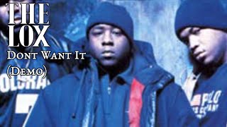 The Lox - Dont Want It (Demo) (1994)
