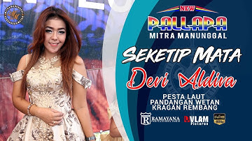 SEKETIP MATA - DEVI ALDIVA - NEW PALLAPA MITRA MANUNGGAL PANDANGAN WETAN - VLAM PICTURES