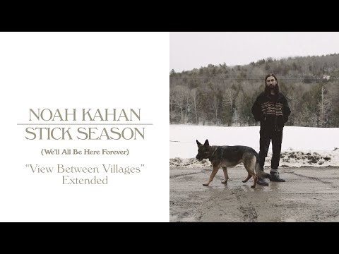 Noah Kahan - The View Between Villages (Extended) (Official Lyric Video)