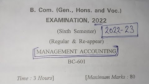 Management Accounting Question paper 2023 for B.com 6 sem students. paper of Management Accounting