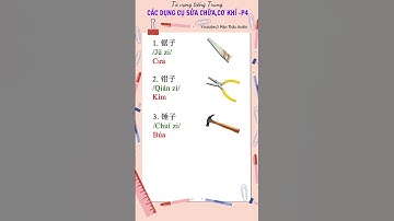 Từ vựng tiếng Trung về các dụng cụ sửa chữa cơ khí- P4