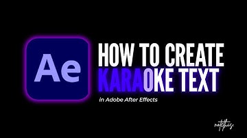 How to Create Karaoke Text Effect in After Effects