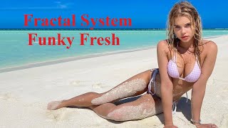 Fractal System - Funky Fresh