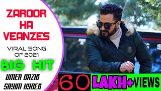 Video thumbnail of "ZAROOR HA VEANZES | Umer Nazir | Sayim Hyder | Super Hit Kashmiri Love Song 2021"