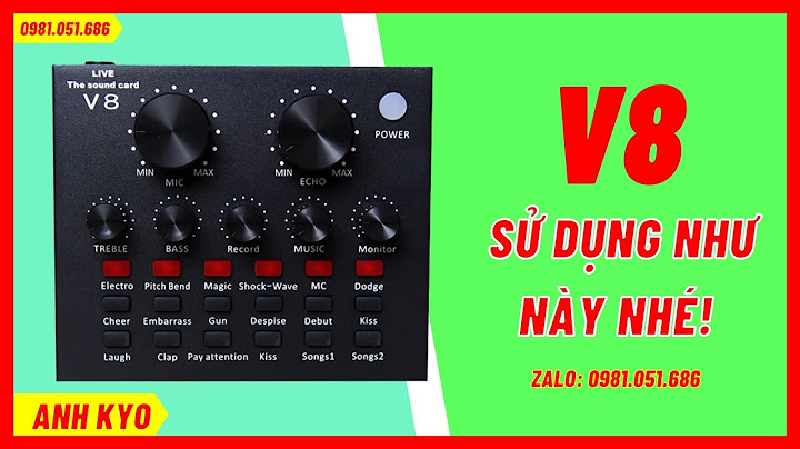 Hướng dẫn sử dụng live the sound card v8 năm 2024