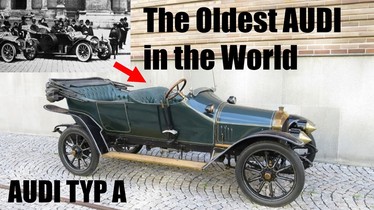 1911 AUDI TYP A The Oldest AUDI In The World Why It s So Special 1911 AUDI TYP A The Oldest AUDI In The World Why It s So Special