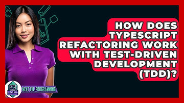 How Does TypeScript Refactoring Work With Test-Driven Development (TDD)? - Next LVL Programming
