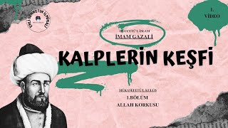 Korkusu - Kalplerin Keşfi - Mükâşefetül-Kulûb - İmam - 1. Bölüm 1. Video