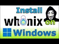 How to install and use Whonix on Windows 10 // Be anonymous online