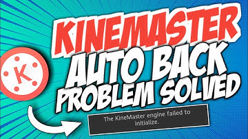 How to fix kinemaster auto back problem || Autoback Problem 2021
