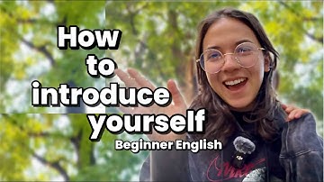 How to Introduce yourself in English -- FOR BEGINNERS!