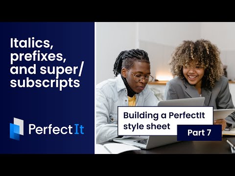 Building a PerfectIt Style Sheet 7: Italics, Prefixes, and Super/Subscripts