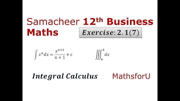 12th Samacheer Business Maths - Integral Calculus -I, Exercise:2.1(7)