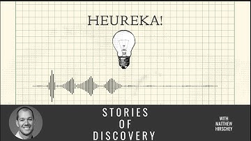 Heureka! Stories of Discovery with Matthew Hirschey