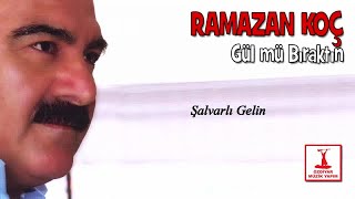 Ramazan Koç - Şalvarlı Gelin Resimi