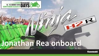 Jonathan Rea onboard Ninja H2R Kawasaki Days 2015