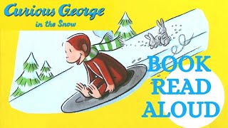 Curious George In The Snow  Storybook Read Aloud