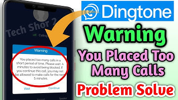 How to Fix Dingtone Warning You Placed Too Many Calls Problem Solve