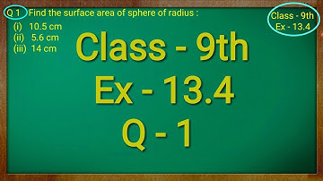 Class 9th , Ex - 13.4, Q 1 ( Surface Areas and Volumes ) CBSE NCERT