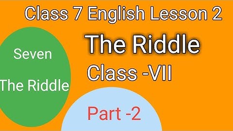 The Riddle Lesson 2 Class 7. Lesson 2 The Riddle. Class 7 Lesson 2 The Riddle. Class 7 English