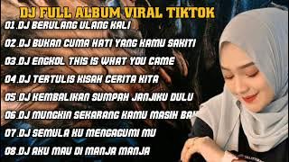 DJ BERULANG ULANG KALI TELAH KUKATAKAN DJ TIKTOK TERARU REMIX FULL ALBUM