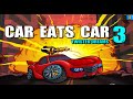 Car Eats Car 3 Full Levels Walkthrough