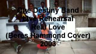 One Destiny Band 2003 Rehearsal -  Real Love (Beres Hammond cover)