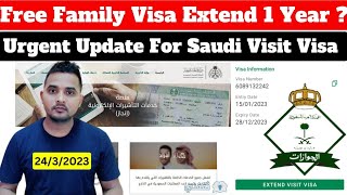 Free Saudi Family Visit Visa Extend 1 Year?