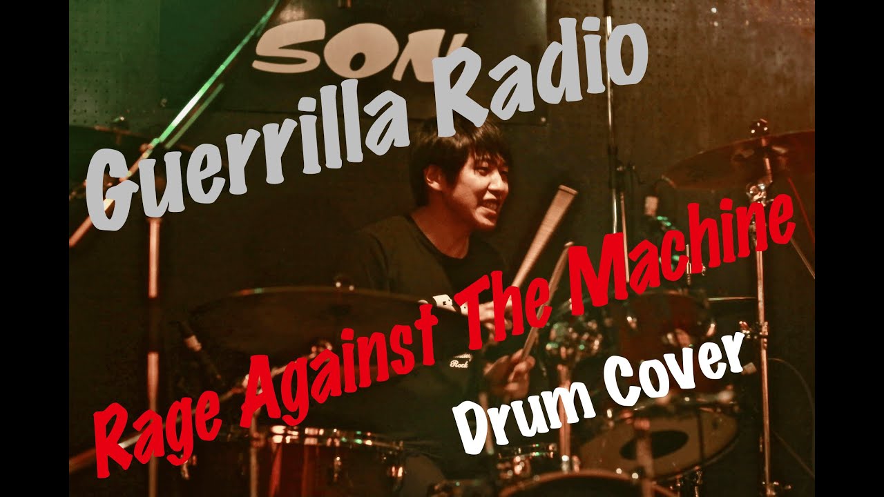 Guerrilla Radio/Rage Against The Machine (Drum Cover) YouTube Guerrilla Radio/Rage Against The Machine (Drum Cover) YouTube